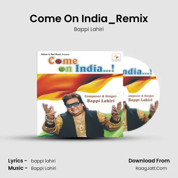 Come On India_Remix MP3 Song by Bappi Lahiri Cover