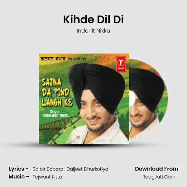 Kihde Dil Di MP3 Song by Inderjit Nikku Cover