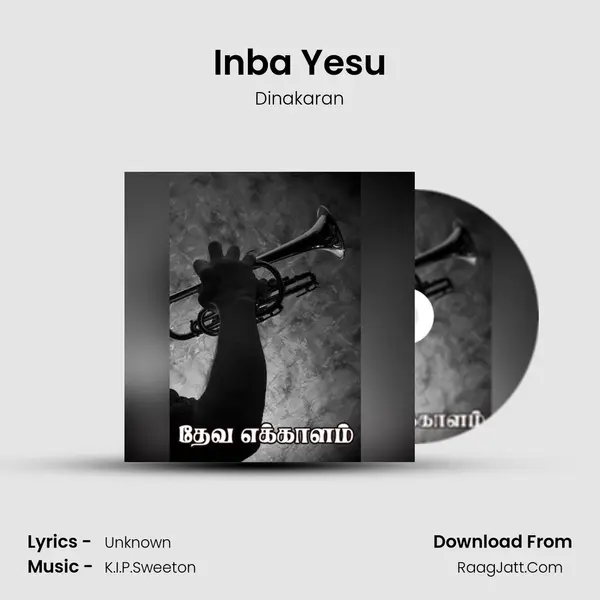 Inba Yesu MP3 Song by Dinakaran Cover