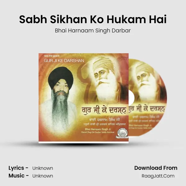 Sabh Sikhan Ko Hukam Hai MP3 Song by Bhai Harnaam Singh Darbar Cover