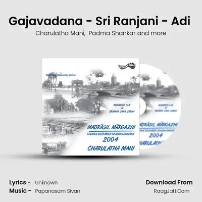 Gajavadana - Sri Ranjani - Adi (Live) MP3 Song by Charulatha Mani Cover