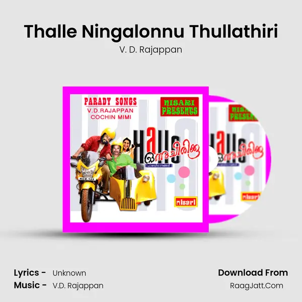 Thalle Ningalonnu Thullathiri MP3 Song by V. D. Rajappan Cover