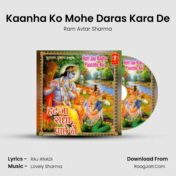 Kaanha Ko Mohe Daras Kara De MP3 Song by Ram Avtar Sharma Cover