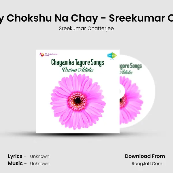 Pran Chay Chokshu Na Chay - Sreekumar Chatterjee MP3 Song by Sreekumar Chatterjee Cover
