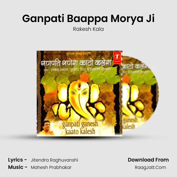 Ganpati Baappa Morya Ji MP3 Song by Rakesh Kala Cover