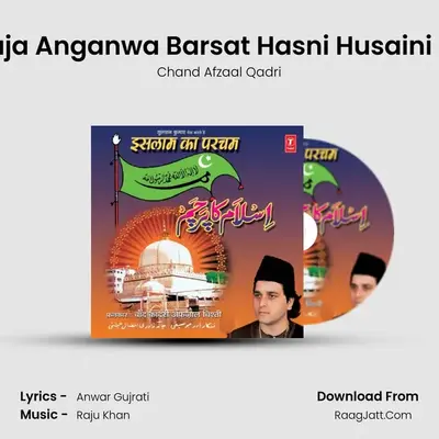 Khwaja Anganwa Barsat Hasni Husaini Rang MP3 Song by Chand Afzaal Qadri Cover