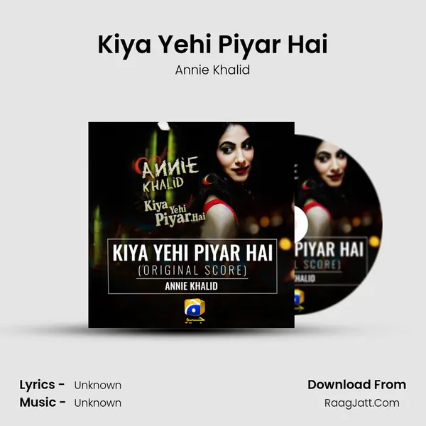 Kiya Yehi Piyar Hai MP3 Song by Annie Khalid Cover