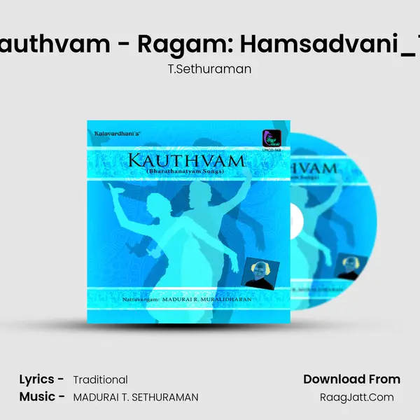 Natesan Kauthvam - Ragam: Hamsadvani_Talam: Adi MP3 Song by T.Sethuraman Cover
