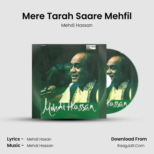 Mere Tarah Saare Mehfil MP3 Song by Mehdi Hassan Cover