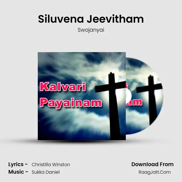 Siluvena Jeevitham MP3 Song by Swojanyai Cover