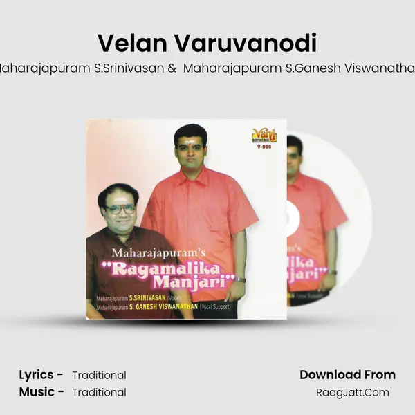 Velan Varuvanodi MP3 Song by Maharajapuram S.Srinivasan Cover