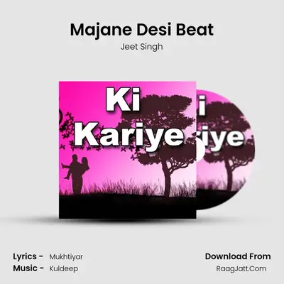Majane Desi Beat MP3 Song by Jeet Singh Cover