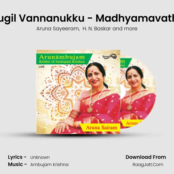 Kaarmugil Vannanukku - Madhyamavathi - Adi (Live) MP3 Song by Aruna Sayeeram Cover