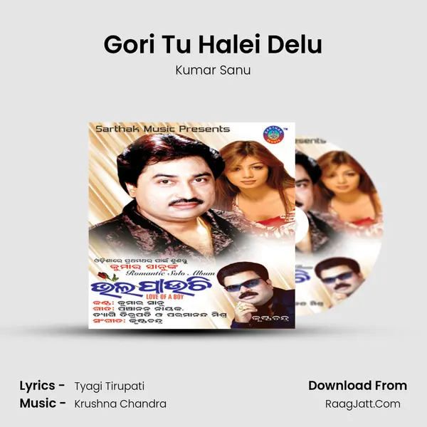 Gori Tu Halei Delu MP3 Song by Kumar Sanu Cover