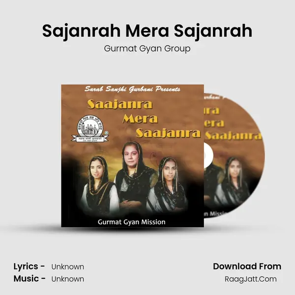 Sajanrah Mera Sajanrah MP3 Song by Gurmat Gyan Group Cover