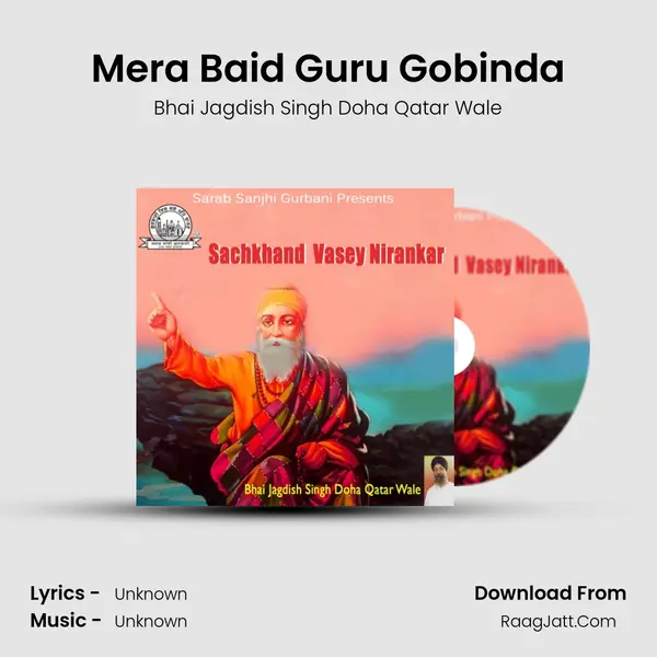 Mera Baid Guru Gobinda MP3 Song by Bhai Jagdish Singh Doha Qatar Wale Cover