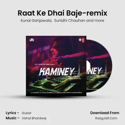 Raat Ke Dhai Baje-remix MP3 Song by Kunal Ganjawala Cover
