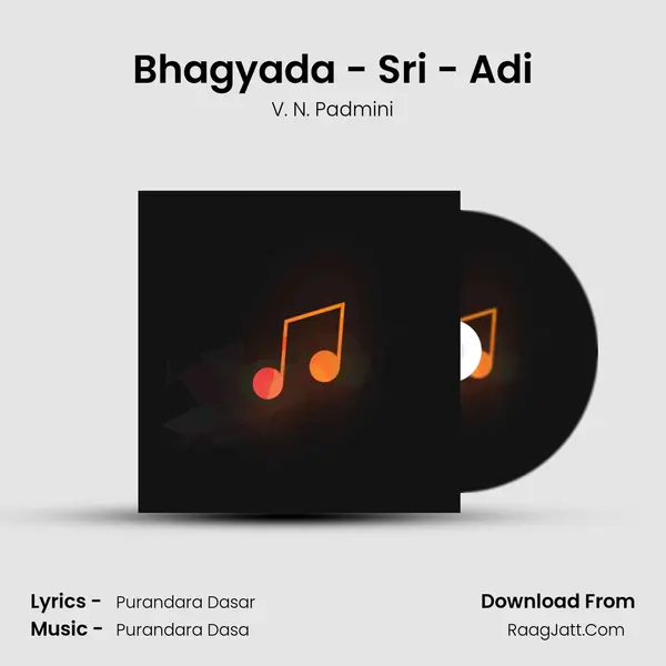 Bhagyada - Sri - Adi MP3 Song by V. N. Padmini Cover