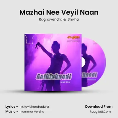 Mazhai Nee Veyil Naan MP3 Song by Raghavendra Cover