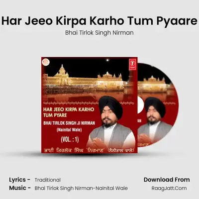 Har Jeeo Kirpa Karho Tum Pyaare MP3 Song by Bhai Tirlok Singh Nirman Cover