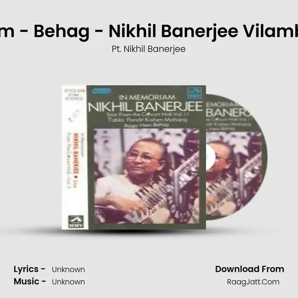 Hem - Behag - Nikhil Banerjee Vilambat MP3 Song by Pt. Nikhil Banerjee Cover