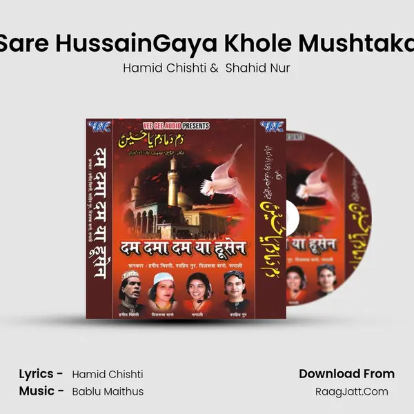 Sare HussainGaya Khole Mushtaka MP3 Song by Hamid Chishti Cover