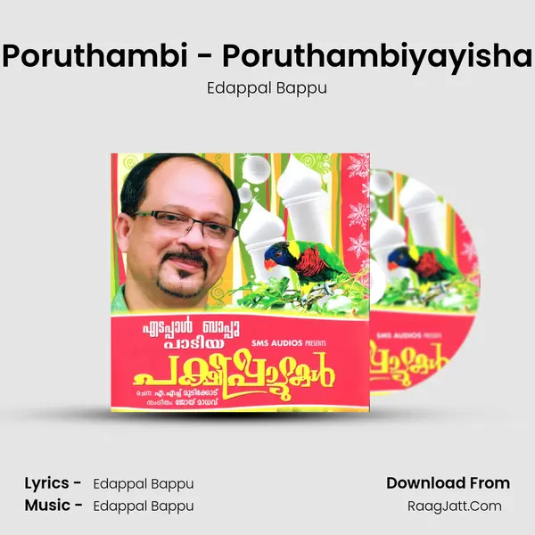 Poruthambi - Poruthambiyayisha MP3 Song by Edappal Bappu Cover
