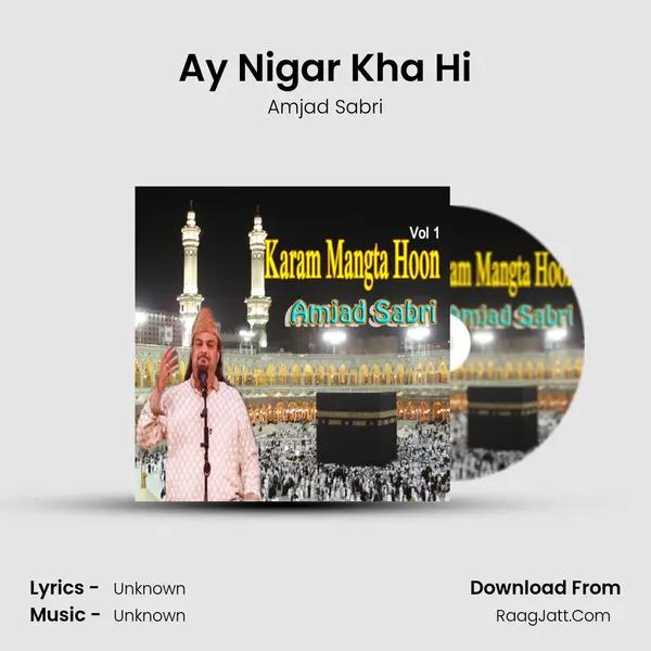 Ay Nigar Kha Hi MP3 Song by Amjad Sabri Cover