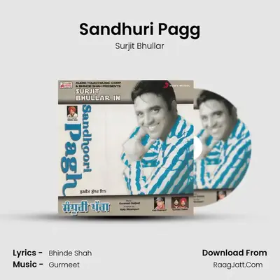 Sandhuri Pagg MP3 Song by Surjit Bhullar Cover