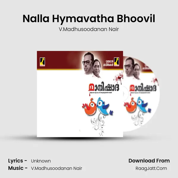 Nalla Hymavatha Bhoovil MP3 Song by V.Madhusoodanan Nair Cover