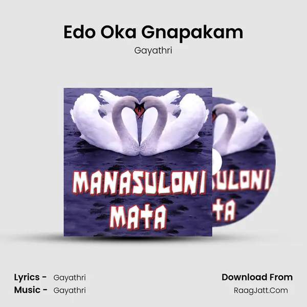 Edo Oka Gnapakam MP3 Song by Gayathri Cover