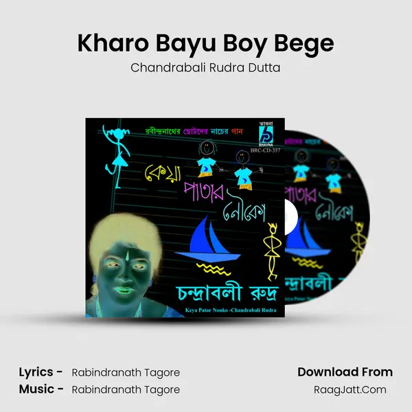 Kharo Bayu Boy Bege MP3 Song by Chandrabali Rudra Dutta Cover