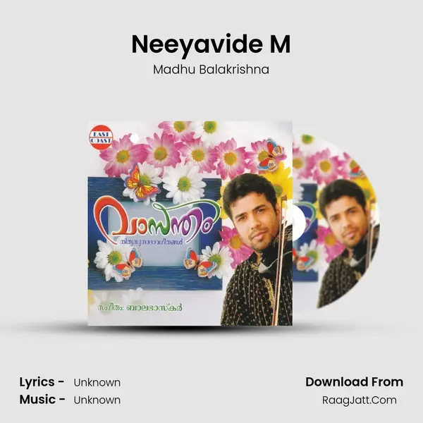 Neeyavide M MP3 Song by Madhu Balakrishna Cover