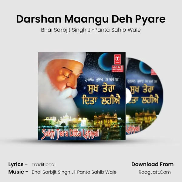 Darshan Maangu Deh Pyare MP3 Song by Bhai Sarbjit Singh Ji-Panta Sahib Wale Cover