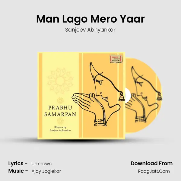 Man Lago Mero Yaar MP3 Song by Sanjeev Abhyankar Cover
