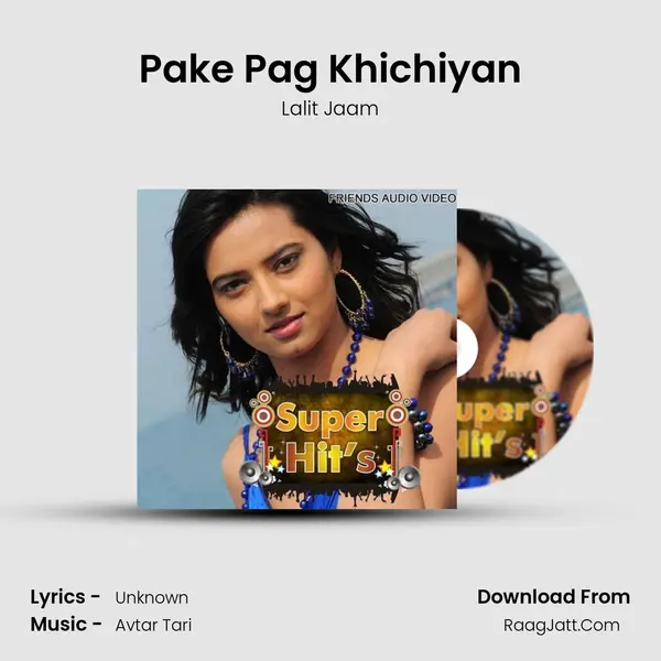 Pake Pag Khichiyan MP3 Song by Lalit Jaam Cover