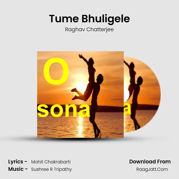 Tume Bhuligele MP3 Song by Raghav Chatterjee Cover