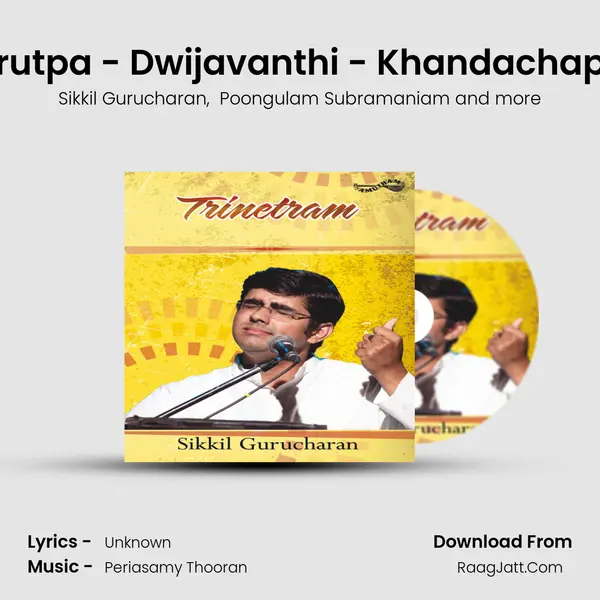 Arutpa - Dwijavanthi - Khandachapu MP3 Song by Sikkil Gurucharan Cover