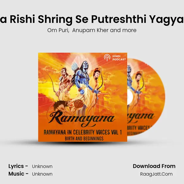 Dashrath Ka Rishi Shring Se Putreshthi Yagya Ka Aagrah MP3 Song by Om Puri Cover