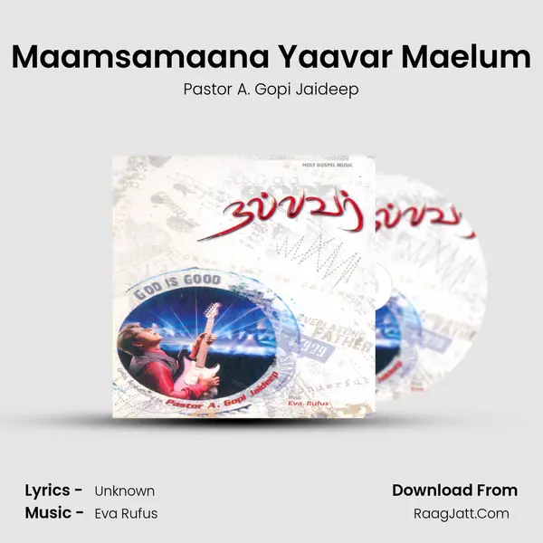 Maamsamaana Yaavar Maelum MP3 Song by Pastor A. Gopi Jaideep Cover