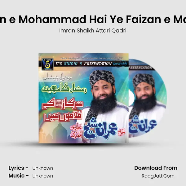 Faizan e Mohammad Hai Ye Faizan e Madina MP3 Song by Imran Shaikh Attari Qadri Cover