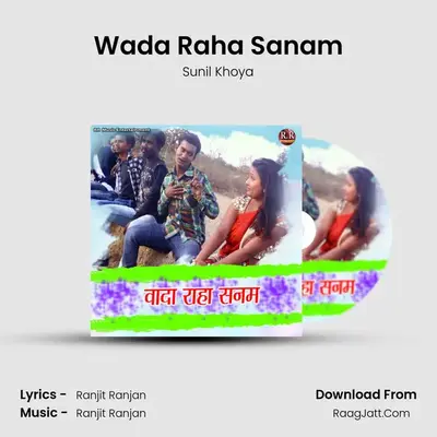 Wada Raha Sanam MP3 Song by Sunil Khoya Cover