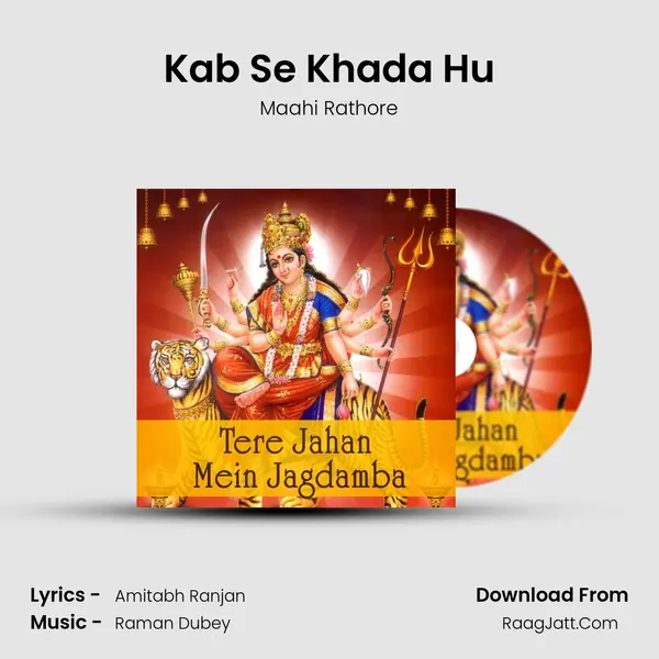 Kab Se Khada Hu MP3 Song by Maahi Rathore Cover