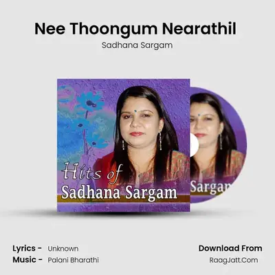 Nee Thoongum Nearathil (From