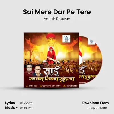 Sai Mere Dar Pe Tere MP3 Song by Amrish Dhawan Cover