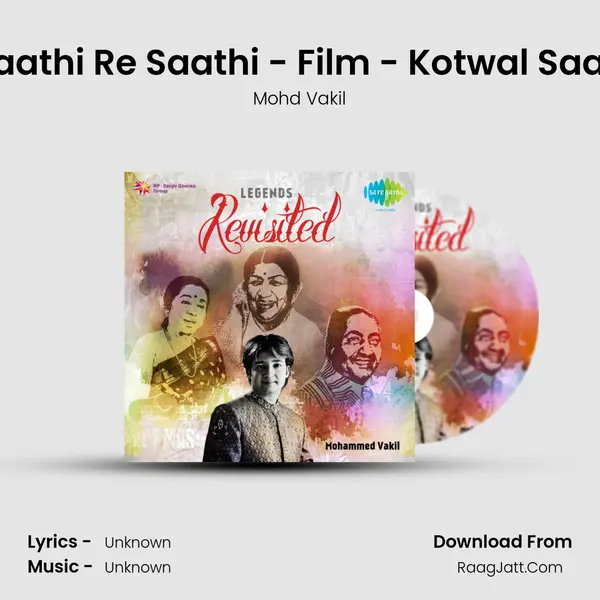Saathi Re Saathi - Film - Kotwal Saab MP3 Song by Mohd Vakil Cover