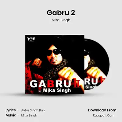 Gabru 2 MP3 Song by Mika Singh Cover