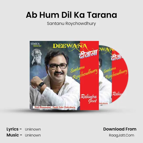 Ab Hum Dil Ka Tarana MP3 Song by Santanu Roychowdhury Cover