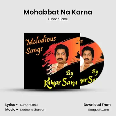 Mohabbat Na Karna MP3 Song by Kumar Sanu Cover