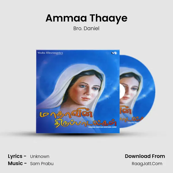 Ammaa Thaaye MP3 Song by Bro. Daniel Cover